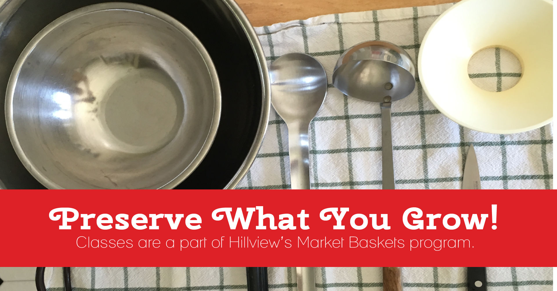 Preserve what you grow!